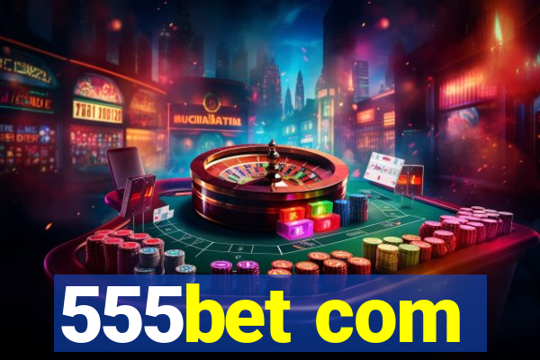 555bet com